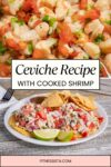 The best ceviche recipe (with cooked shrimp!)